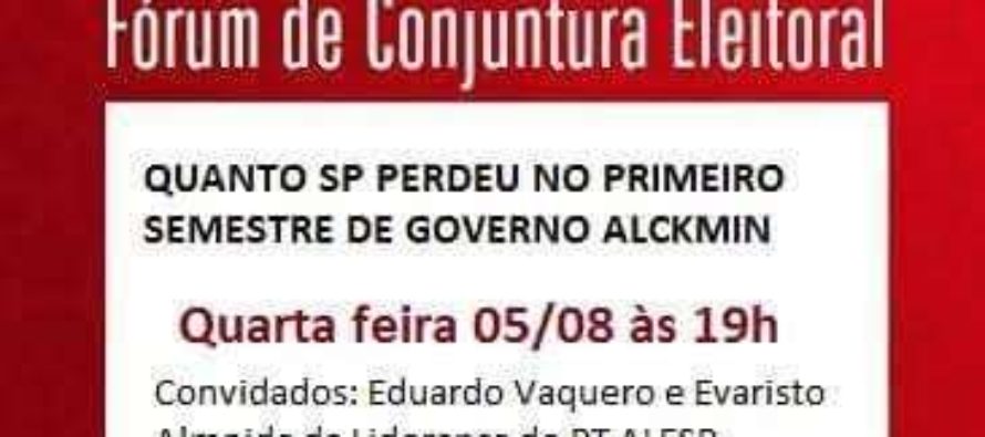 GTE PT-SP: Fórum debate “Descaso do Governo Alckmin” nesta quarta (5/8)