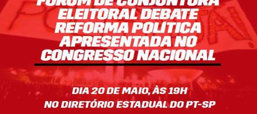 Nesta quarta (20/05), Fórum de Conjuntura Eleitoral debate reforma política apresentada no Congresso Nacional