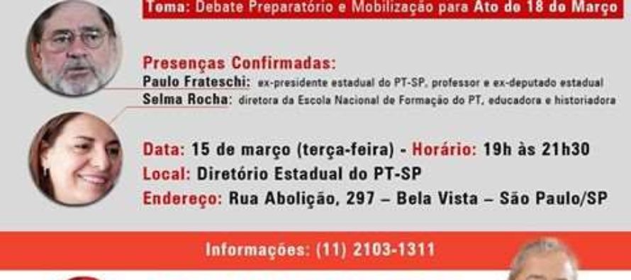 Com Paulo Frateschi e Selma Rocha, Fórum de Conjuntura do PT-SP realiza debate preparatório ao Ato de 18 de março