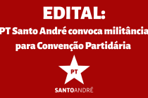 EDITAL: PT CONVOCA MILITÂNCIA PARA CONVENÇÃO.