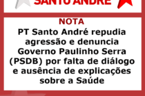 PT Santo André repudia agressão e denuncia Governo Paulinho Serra (PSDB) por falta de diálogo e ausência de explicações sobre a Saúde