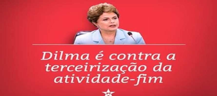 Presidenta Dilma é contra a terceirização da atividade-fim