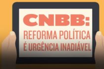 CNBB: Reforma política é urgência inadiável