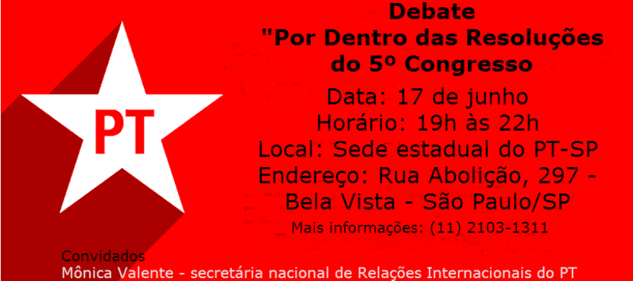 PT-SP mobiliza militância para debate sobre as resoluções do 5º Congresso nesta quarta (17/06)