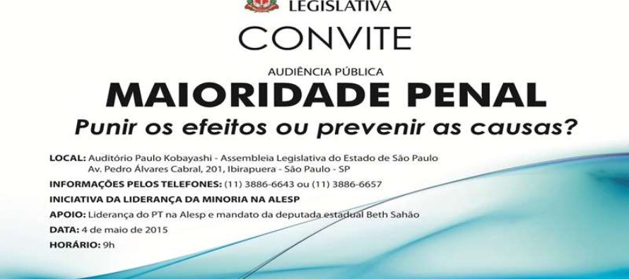 (04/05) Audiência Pública na Alesp busca ampliar debate e reforçar mobilização contra a redução da maioridade penal