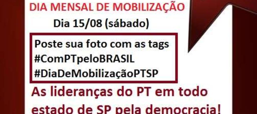 Pela democracia, PT-SP realiza terceira edição do Dia de Mobilização
