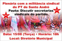 Plenária com a militância sindical do PT Santo André acontece nesta terça (15)