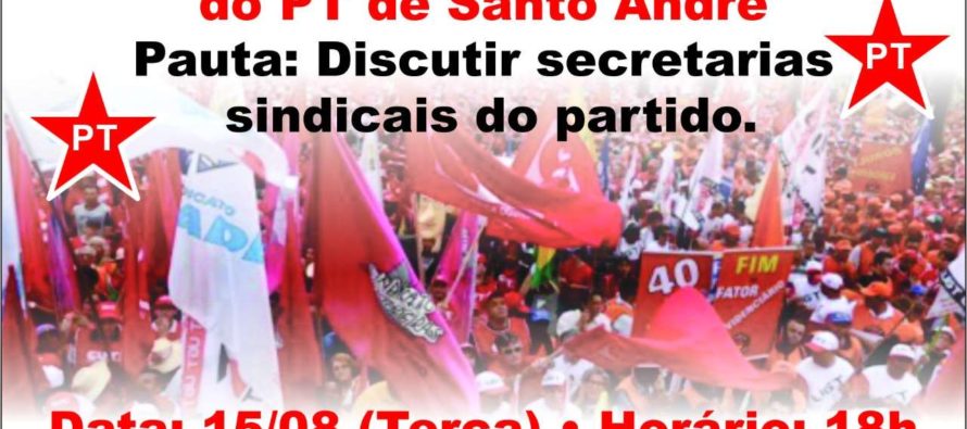 Plenária com a militância sindical do PT Santo André acontece nesta terça (15)