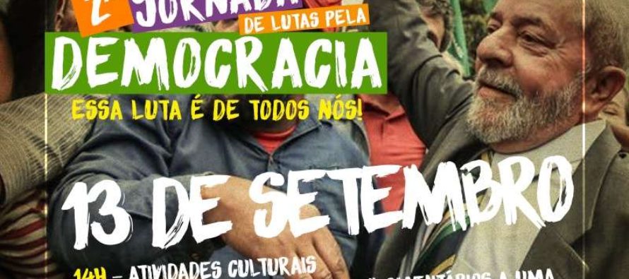 2ª Jornada de Lutas Pela Democracia apoia Lula e denuncia perseguição nesta quarta (13) em Curitiba