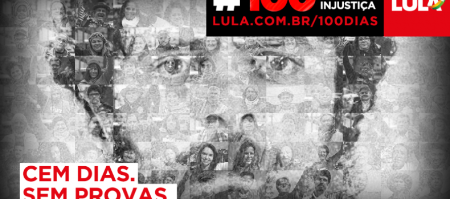 100 dias de injustiça: povo brasileiro pede Lula Livre Já