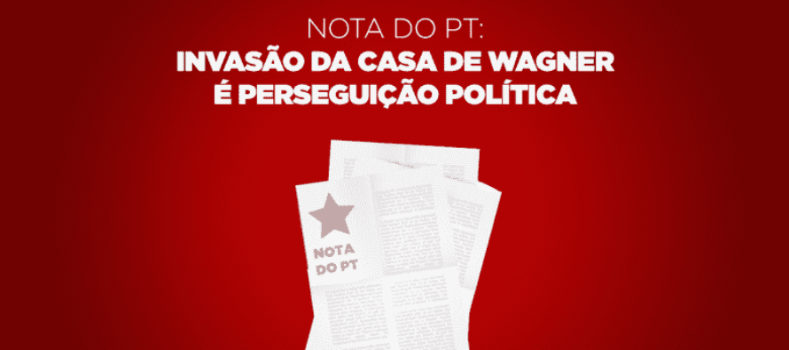 Invasão da casa de Wagner é perseguição política