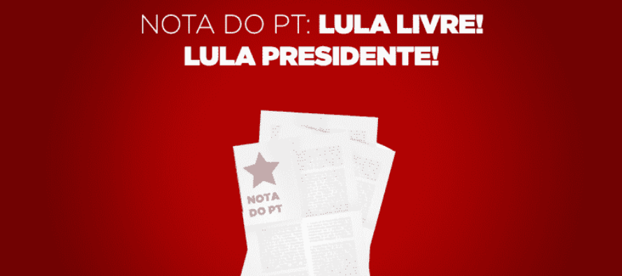 Nota Oficial: Lula livre! Lula presidente!