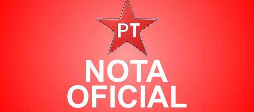 [#Nota] Partido dos Trabalhadores emite nota repudiando ação antidemocratica