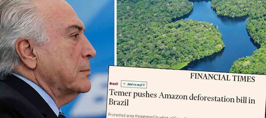 Golpista Temer acaba com reserva na Amazônia e deixa o mundo em alerta